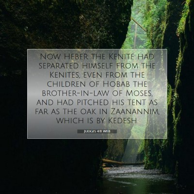 Picture 07 - Judges 4:11 WEB - Now Heber the Kenite had separated himself from - Bible Verse Picture