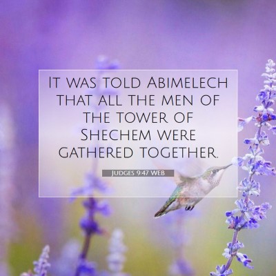 Picture 07 - Judges 9:47 WEB - It was told Abimelech that all the men of the - Bible Verse Picture