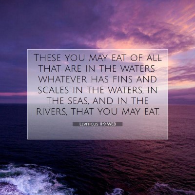 Picture 07 - Leviticus 11:9 WEB - These you may eat of all that are in the waters: - Bible Verse Picture