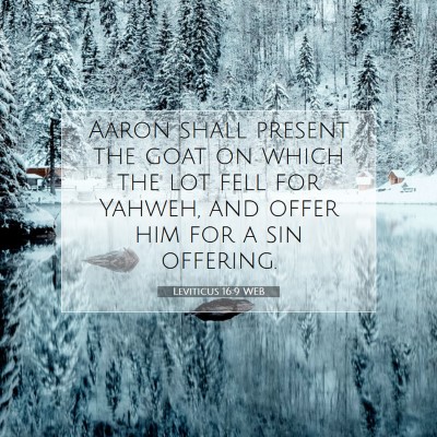 Picture 07 - Leviticus 16:9 WEB - Aaron shall present the goat on which the lot - Bible Verse Picture