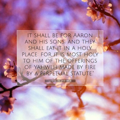 Picture 07 - Leviticus 24:9 WEB - It shall be for Aaron and his sons; and they - Bible Verse Picture