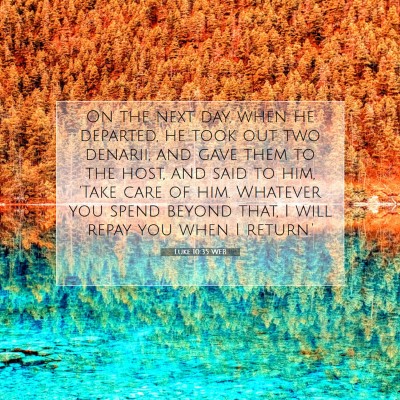 Picture 07 - Luke 10:35 WEB - On the next day, when he departed, he took out - Bible Verse Picture