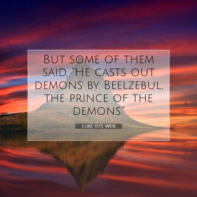 Picture 07 - Luke 11:15 WEB - But some of them said, 