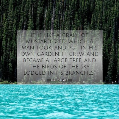 Picture 07 - Luke 13:19 WEB - It is like a grain of mustard seed, which a man - Bible Verse Picture