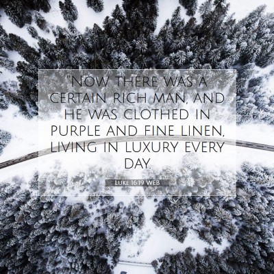 Picture 07 - Luke 16:19 WEB - 