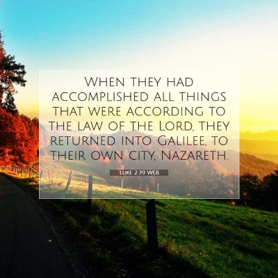 Picture 07 - Luke 2:39 WEB - When they had accomplished all things that were - Bible Verse Picture
