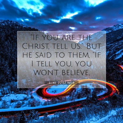 Picture 07 - Luke 22:67 WEB - 
