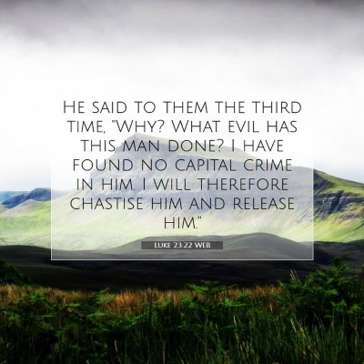 Picture 07 - Luke 23:22 WEB - He said to them the third time, 