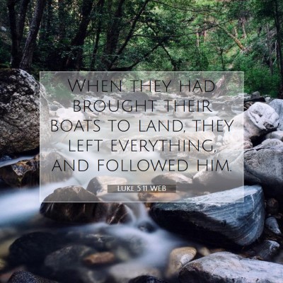 Picture 07 - Luke 5:11 WEB - When they had brought their boats to land, they - Bible Verse Picture