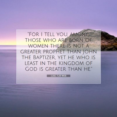 Picture 07 - Luke 7:28 WEB - 