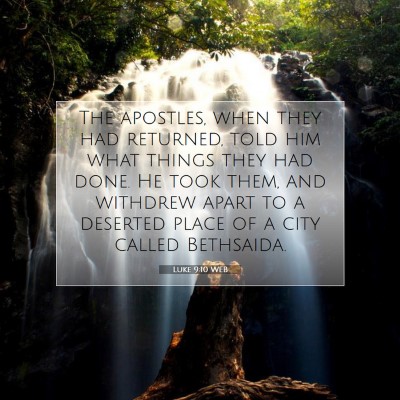 Picture 07 - Luke 9:10 WEB - The apostles, when they had returned, told him - Bible Verse Picture