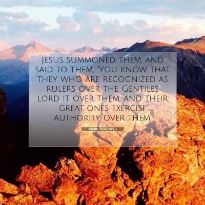 Picture 07 - Mark 10:42 WEB - Jesus summoned them, and said to them, 