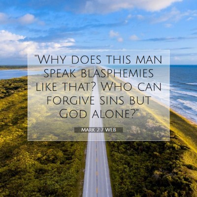 Picture 07 - Mark 2:7 WEB - 