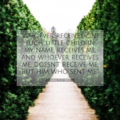 Picture 07 - Mark 9:37 WEB - 