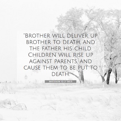 Picture 07 - Matthew 10:21 WEB - 
