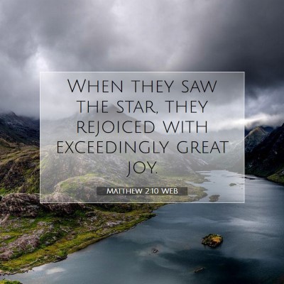 Picture 07 - Matthew 2:10 WEB - When they saw the star, they rejoiced with - Bible Verse Picture
