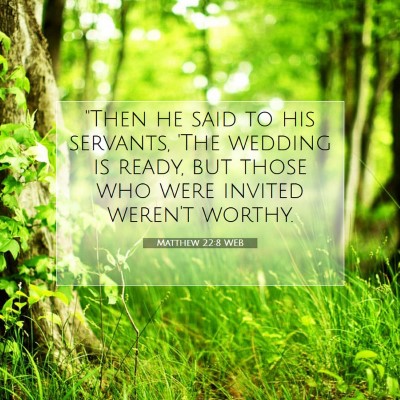 Picture 07 - Matthew 22:8 WEB - 