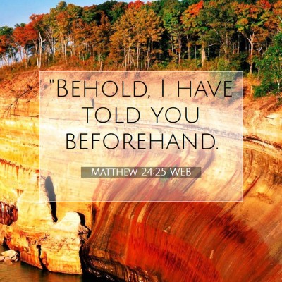 Picture 07 - Matthew 24:25 WEB - 