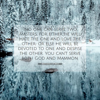 Picture 07 - Matthew 6:24 WEB - 