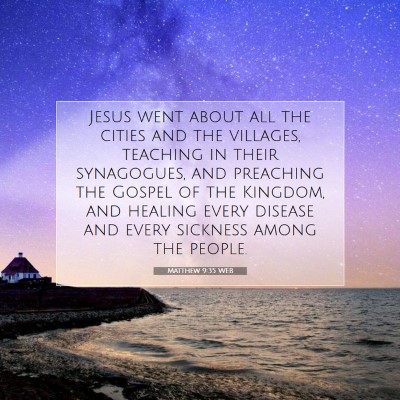 Picture 07 - Matthew 9:35 WEB - Jesus went about all the cities and the villages, - Bible Verse Picture
