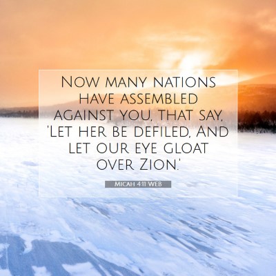 Picture 07 - Micah 4:11 WEB - Now many nations have assembled against you, that - Bible Verse Picture