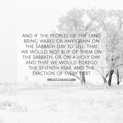 Picture 07 - Nehemiah 10:31 WEB - and if the peoples of the land bring wares or any - Bible Verse Picture