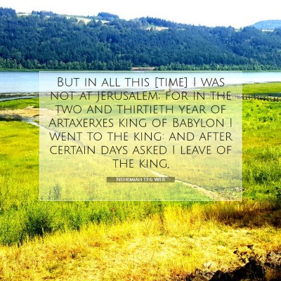 Picture 07 - Nehemiah 13:6 WEB - But in all this [time] I was not at Jerusalem; - Bible Verse Picture