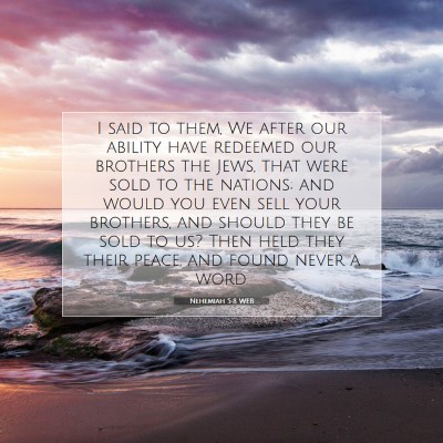Picture 07 - Nehemiah 5:8 WEB - I said to them, We after our ability have - Bible Verse Picture
