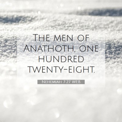 Picture 07 - Nehemiah 7:27 WEB - The men of Anathoth, one hundred - Bible Verse Picture