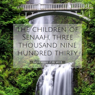 Picture 07 - Nehemiah 7:38 WEB - The children of Senaah, three thousand nine - Bible Verse Picture