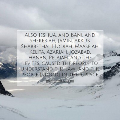 Picture 07 - Nehemiah 8:7 WEB - Also Jeshua, and Bani, and Sherebiah, Jamin, - Bible Verse Picture