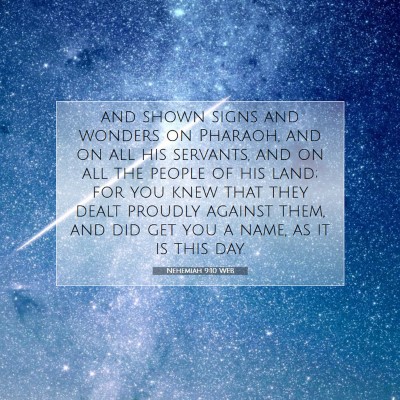 Picture 07 - Nehemiah 9:10 WEB - and shown signs and wonders on Pharaoh, and on - Bible Verse Picture