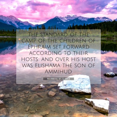 Picture 07 - Numbers 10:22 WEB - The standard of the camp of the children of - Bible Verse Picture