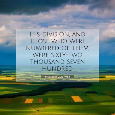 Picture 07 - Numbers 2:26 WEB - His division, and those who were numbered of - Bible Verse Picture