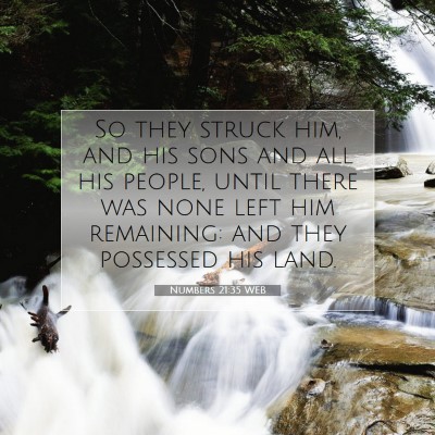 Picture 07 - Numbers 21:35 WEB - So they struck him, and his sons and all his - Bible Verse Picture