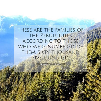 Picture 07 - Numbers 26:27 WEB - These are the families of the Zebulunites - Bible Verse Picture