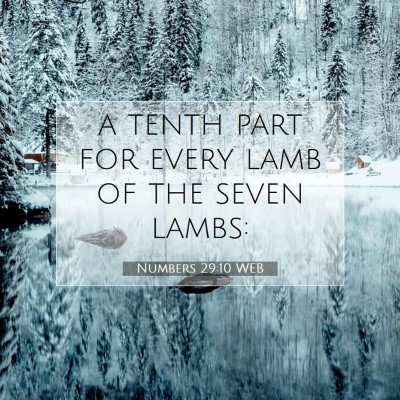 Picture 07 - Numbers 29:10 WEB - a tenth part for every lamb of the seven - Bible Verse Picture