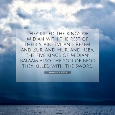 Picture 07 - Numbers 31:8 WEB - They killed the kings of Midian with the rest of - Bible Verse Picture