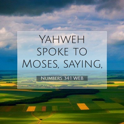 Picture 07 - Numbers 34:1 WEB - Yahweh spoke to Moses, - Bible Verse Picture