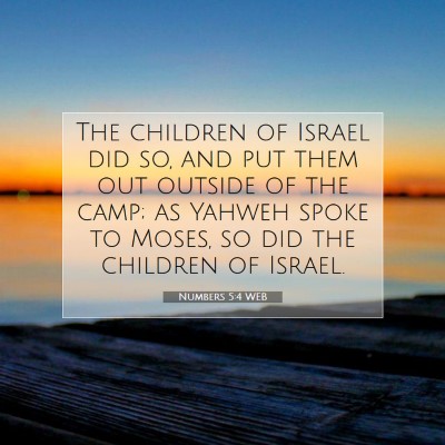 Picture 07 - Numbers 5:4 WEB - The children of Israel did so, and put them out - Bible Verse Picture