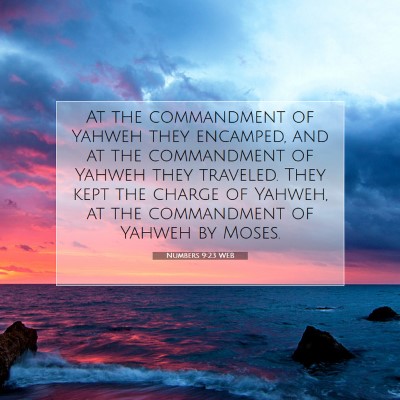 Picture 07 - Numbers 9:23 WEB - At the commandment of Yahweh they encamped, and - Bible Verse Picture