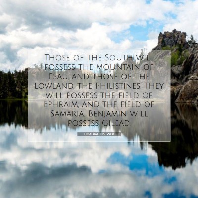Picture 07 - Obadiah 1:19 WEB - Those of the South will possess the mountain of - Bible Verse Picture