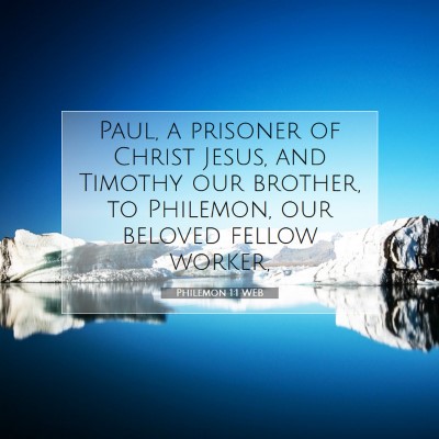 Picture 07 - Philemon 1:1 WEB - Paul, a prisoner of Christ Jesus, and Timothy our - Bible Verse Picture