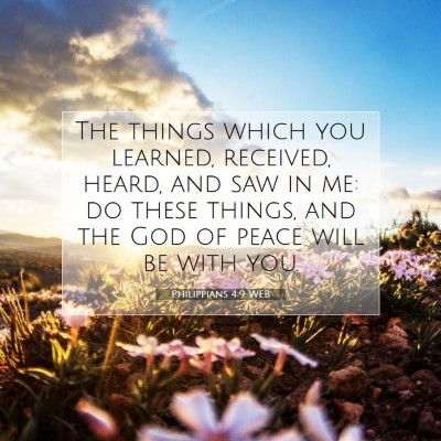 Picture 07 - Philippians 4:9 WEB - The things which you learned, received, heard, - Bible Verse Picture