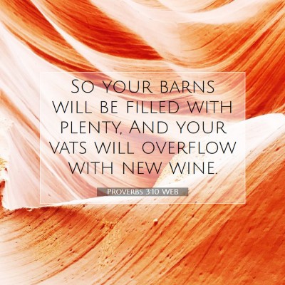 Picture 07 - Proverbs 3:10 WEB - So your barns will be filled with plenty, And - Bible Verse Picture