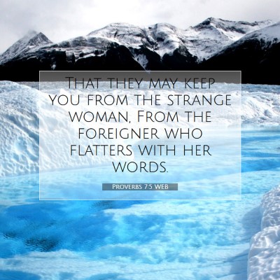 Picture 07 - Proverbs 7:5 WEB - That they may keep you from the strange woman, - Bible Verse Picture