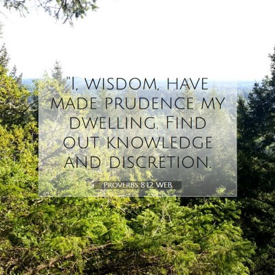 Picture 07 - Proverbs 8:12 WEB - 