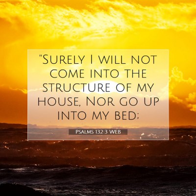 Picture 07 - Psalms 132:3 WEB - 