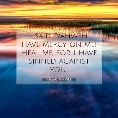 Picture 07 - Psalms 41:4 WEB - I said, 