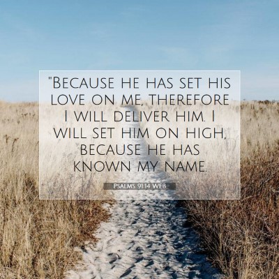 Picture 07 - Psalms 91:14 WEB - 